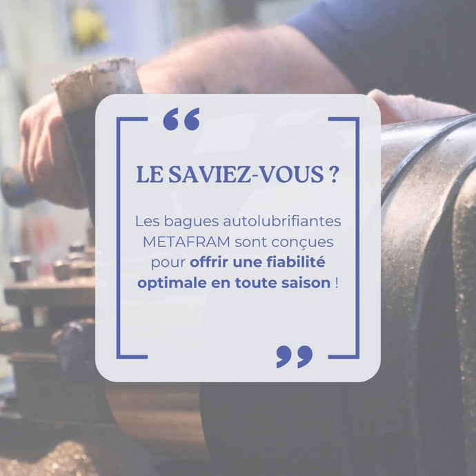 Fiabilité et Performance : Les bagues METAFRAM face aux défis de l’Automne