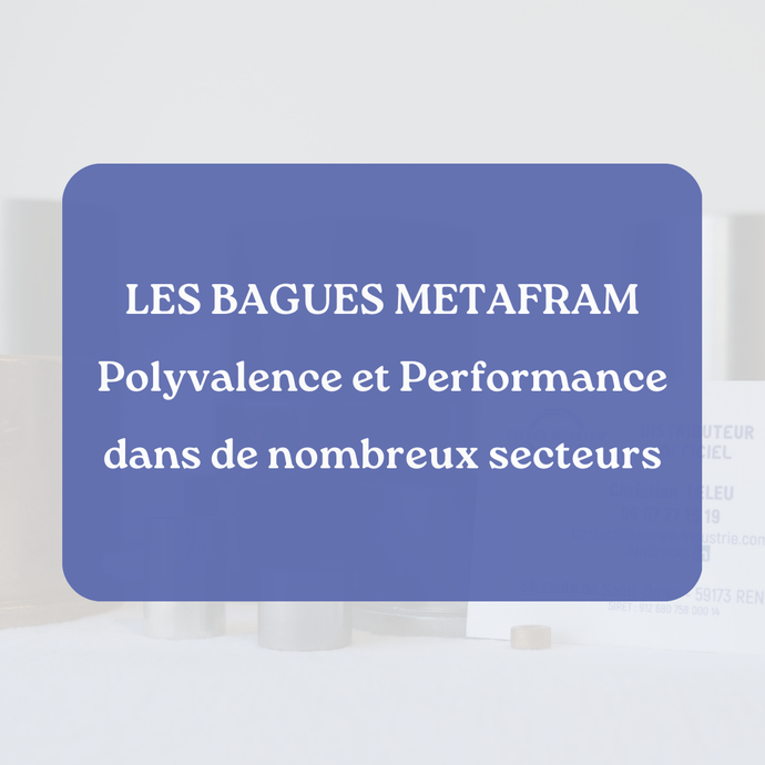 Utilisation des bagues METAFRAM®