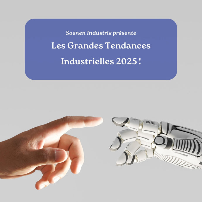 Les Tendances Industrielles 2025